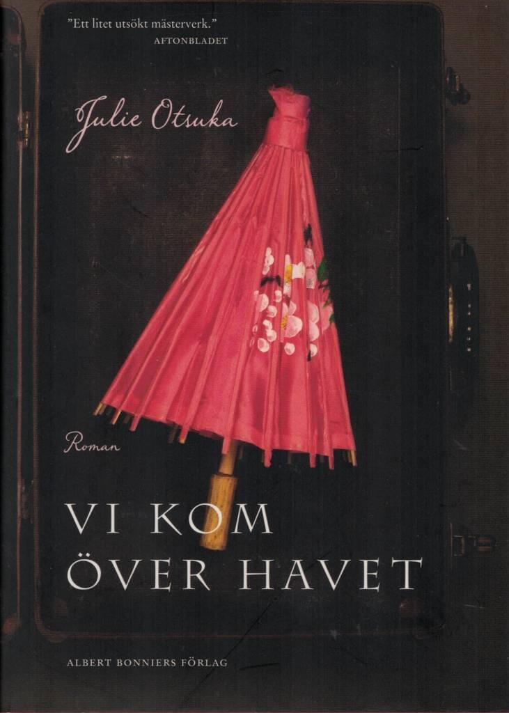 Sammanfattning av Vi kom över havet av Julie Otsuka